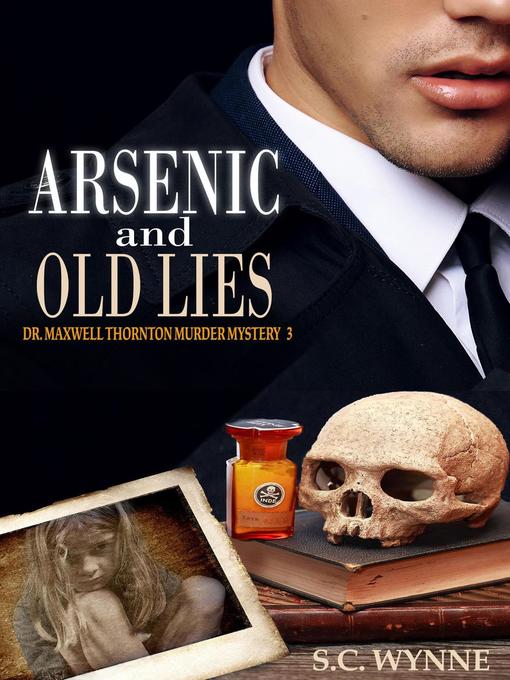 Title details for Arsenic and Old Lies by S.C. Wynne - Available